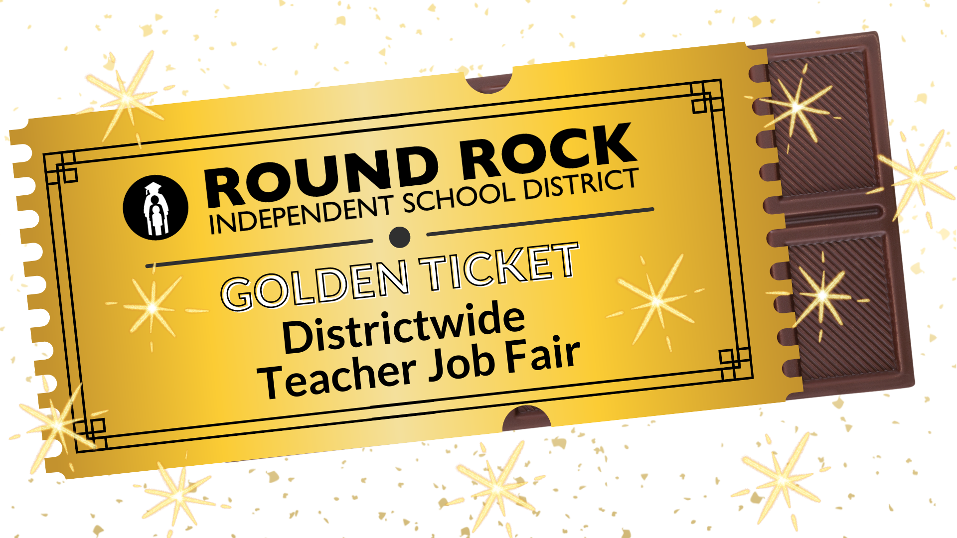 Round Rock Independent school district. Golden Ticket. Districtwide teacher job fair.